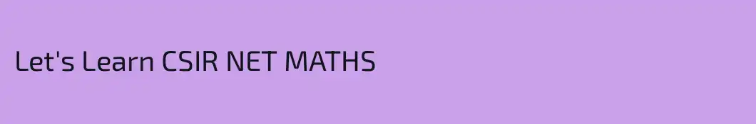 Let's Learn CSIR NET MATHS